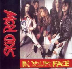 Skid Row : In Your Face